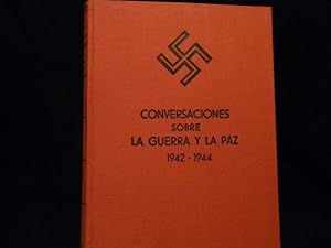 Seller image for Conversaciones sobre la guerra y la paz 1942-1944 Recogidas por Martn Bormann for sale by TAHOE