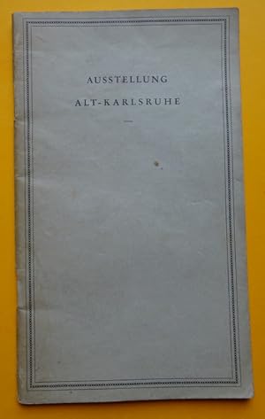 Bild des Verkufers fr Ausstellung Alt-Karlsruhe zum Verkauf von ANTIQUARIAT H. EPPLER