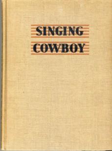 Singing Cowboy A Book of Western Songs
