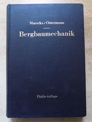 Bergbaumechanik - Lehrbuch für bergmännische Lehranstalten, Handbuch für den praktischen Bergbau.