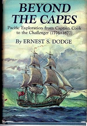 Seller image for Beyond The Capes: Pacific Exploration from Captain Cook to the Challenger, 1776-1877 for sale by Dorley House Books, Inc.