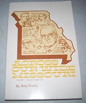 Imagen del vendedor de Across Our Wide Missouri Volume I: January Through June a la venta por Easy Chair Books