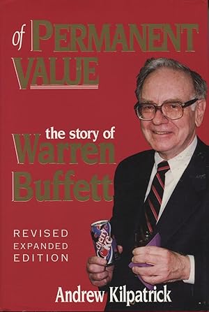 Of Permanent Value: The Story of Warren Buffett