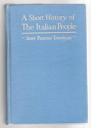 Image du vendeur pour A Short History of The Italian People: From the Barbarian Invasions to The Attainment of Unity mis en vente par Mystery Cove Book Shop