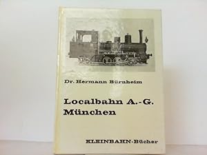 Bild des Verkufers fr Localbahn A.-G. Mnchen. zum Verkauf von Antiquariat Ehbrecht - Preis inkl. MwSt.