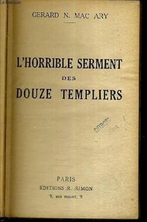 Seller image for L'HORRIBLE SERMENT DES DOUZE TEMPLIERS for sale by Le-Livre