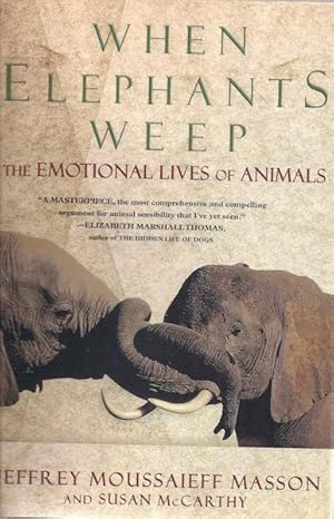 When Elephants Weep: The Emotional Lives of Animals