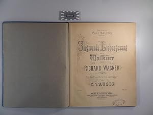 Siegmunds Liebesgesang aus der Walkürr. Für das Pianoforte frei übertragen von C. Tausig. Und "Si...