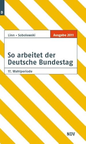 Seller image for So arbeitet der Deutsche Bundestag 17. Wahlperiode: Ausgabe 2011 for sale by Versandantiquariat Felix Mcke