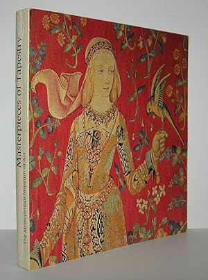 Seller image for MASTERPIECES OF TAPESTRY FROM THE FOURTEENTH TO THE SIXTEENTH CENTURY An Exhibition At the Metropolitan Museum of Art for sale by Evolving Lens Bookseller
