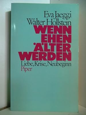 Bild des Verkufers fr Wenn Ehen lter werden. Liebe, Krise, Neubeginn zum Verkauf von Antiquariat Weber