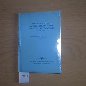 Bild des Verkufers fr RECOMMENDATIONS OF THE COMMITTEE FOR WATERFRONT STRUCTURES. Original Titel "Empfehlung des Arbeitsausschusses 'Ufereinfassungen' (EAU 1970)" zum Verkauf von SinneWerk gGmbH