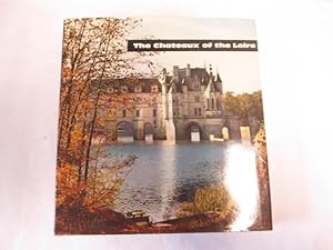 Seller image for The Chateaux of the Loire for sale by Goldstone Rare Books