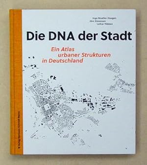 Die DNA der Stadt. Ein Atlas urbaner Strukturen in Deutschland.