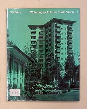 Bild des Verkufers fr 50 Jahre Wohnungspolitik der Stadt Zrich. zum Verkauf von antiquariat peter petrej - Bibliopolium AG