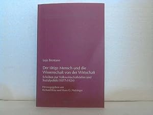 Der tätige Mensch und die Wissenschaft von der Wirtschaft. - Schriften zur Volkswirtschaftslehre ...