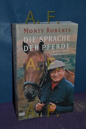 Bild des Verkufers fr Die Sprache der Pferde : die Monty-Roberts-Methode des Join-Up. Mit Ill. von Jean Abernethy. Aus dem Engl. von Sigrid Eicher zum Verkauf von Antiquarische Fundgrube e.U.