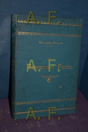 Bild des Verkufers fr Die Rmischen Feste. Illustriert von G.A. Sartorio und Ugo Fleres zum Verkauf von Antiquarische Fundgrube e.U.