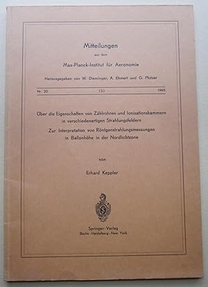 Imagen del vendedor de ber die Eigenschaften von Zhlrohren und Ionisationskammern in verschiedenartigen Strahlungsfeldern. Zur Interpretation von Rntgenstrahlmessungen in Ballonhhe in der Nordlichtzone. a la venta por Antiquariat Roland Ggler