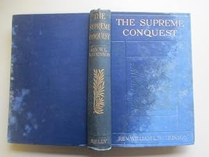 Bild des Verkufers fr The supreme conquest: And other sermons preached in America zum Verkauf von Goldstone Rare Books