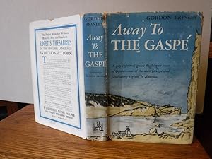 Imagen del vendedor de Away to the Gaspe a la venta por Old Scrolls Book Shop