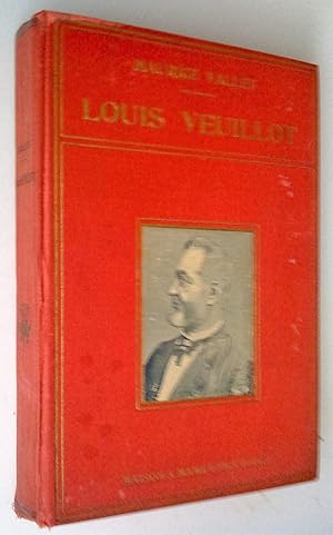 Imagen del vendedor de Louis Veuillot (1813-1883): sa vie suivie d'extraits choisis de ses oeuvres a la venta por Claudine Bouvier