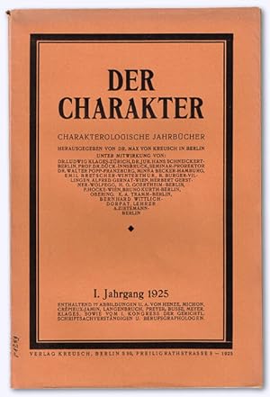 Der Charakter. I. Jhg. 1925 [kmpl.]. Charakterologische Jahrbücher. Herausgegeben unter Mitwkrkun...