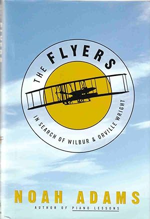 Seller image for The Flyers: In Search of Wilbur and Orville Wright for sale by Riverwash Books (IOBA)