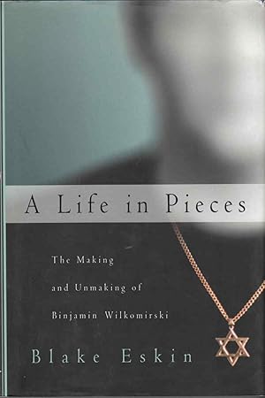 Imagen del vendedor de A Life in Pieces: The Making and Unmaking of Binjamin Wilkomirski a la venta por Riverwash Books (IOBA)