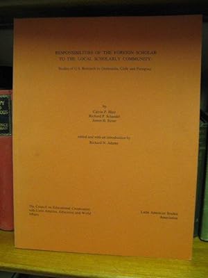 Seller image for Responsibilities of the Foreign Scholar to the Local Scholarly Community: Studies of U.S. Research in Guatemala, Chile and Paraguay for sale by PsychoBabel & Skoob Books