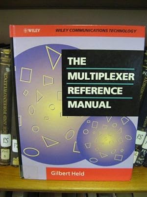 Seller image for The Multiplexer Reference Manual for sale by PsychoBabel & Skoob Books