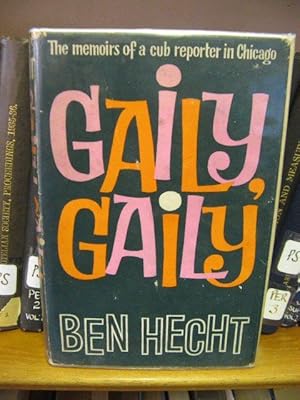 Imagen del vendedor de Gaily, Gaily: Memoirs of a Cub Reporter in Chicago a la venta por PsychoBabel & Skoob Books