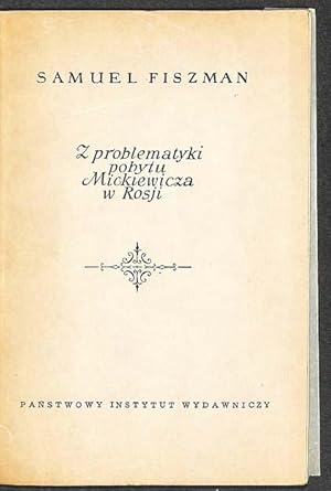 Imagen del vendedor de Z problematyki pobytu Mickiewicza w Rosji. a la venta por Librairie Lettres Slaves - Francis