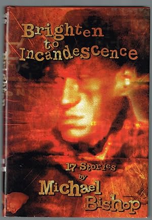 Seller image for Brighten to Incandescence: 17 Stories for sale by Centigrade 233