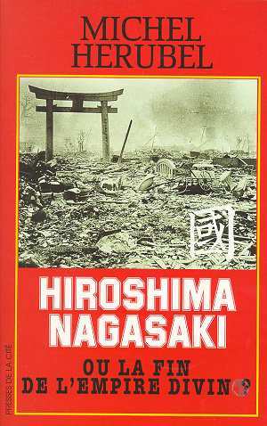 Hiroshima Nagasaki ou La fin de l'empire divin ? - Document