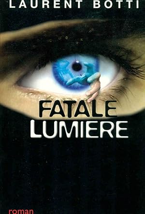 Seller image for Fatale Lumire for sale by dansmongarage