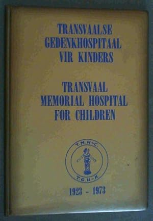 50e Bestaanjaar Gedenkboek van die Transvaalse Gedenkhospitaal vir Kinders / 50th Anniversary Gol...