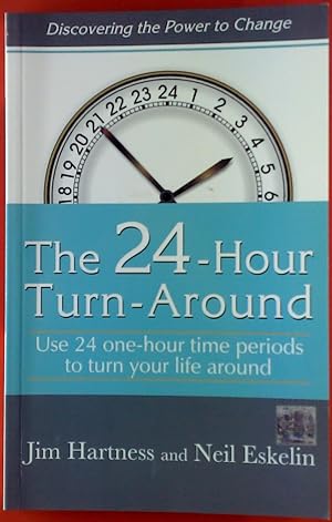 Bild des Verkufers fr The 24-Hour Turn-Around. Use 24 one-hour time periods to turn your life around. zum Verkauf von biblion2