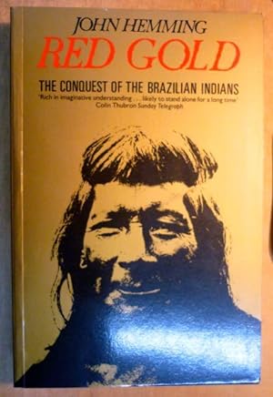 Seller image for Red gold. The conquest of the Brazilian Indians for sale by Antiquariat Bernhard