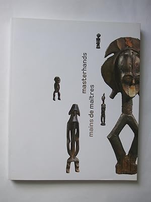 MASTERHANDS Afrikaanse beeldhouwers in de kijker. MAINS DE MAITRES A la decouverte des sculpteurs...