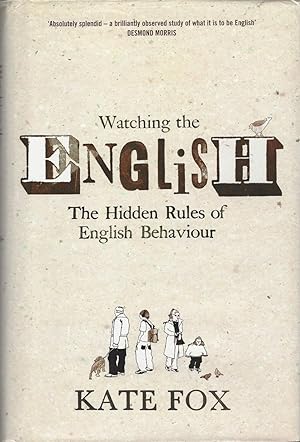 Watching the English the Hidden Rules of English Behaviour