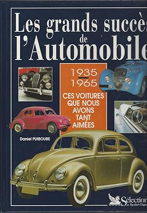 Les Grands Succès de l'automobile. 1935-1965, Ces voitures que nous avons tant aimées.