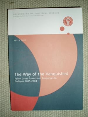 Seller image for The Way of the Vanquished : Fallen Great Powers and Responses to Collapse 1815-2004 for sale by Expatriate Bookshop of Denmark