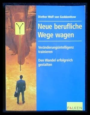 Seller image for Neue berufliche Wege wagen for sale by ANTIQUARIAT Franke BRUDDENBOOKS