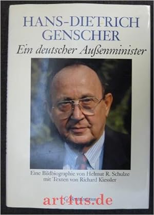 Hans-Dietrich Genscher : ein deutscher Aussenminister. Eine Bildbiographie [von H.-D. Genscher si...