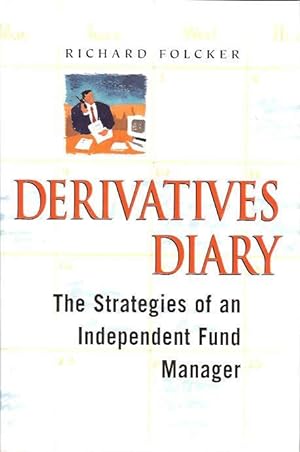 Derivatives Diary : The Strategies of an Independent Fund Manager