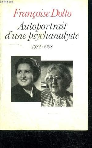 Image du vendeur pour AUTOPORTRAIT D'UNE PSYCHANALYSTE 1934-1988 mis en vente par Le-Livre