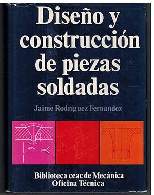 Bild des Verkufers fr DISEO Y CONSTRUCCION DE PIEZAS SOLDADAS zum Verkauf von ALZOFORA LIBROS