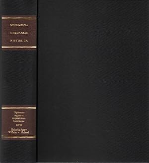 Die Urkunden der deutschen Könige und Kaiser, 18. Band, 1. Teil: Die Urkunden Heinrich Raspes und...