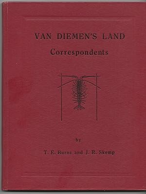 Image du vendeur pour Van Diemen's Land Correspondents Letters from R.C. Gunn, R.W. Lawrence, Jorgen Jorgenson, Sir John Franklin & others to Sir William J. Hooker 1827-1849 mis en vente par J. Patrick McGahern Books Inc. (ABAC)